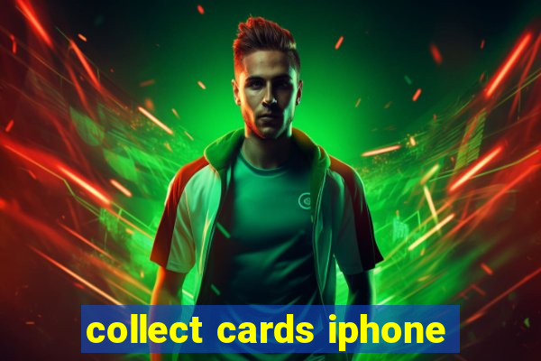 collect cards iphone